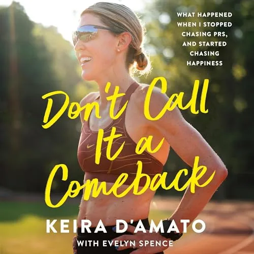 Don’t Call It a Comeback By Keira D’Amato